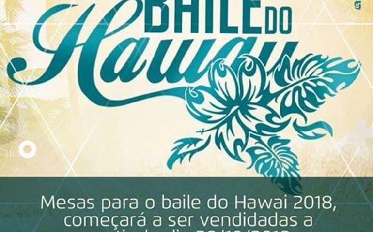 BAILE DO HAWAI NO DIA 29 DE DEZEMBRO NO DIACUÍ