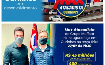 OURINHOS EM DESENVOLVIMENTO MAX ATACADISTA INALGURA DIA