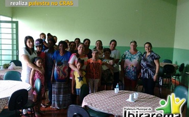 Equipe de Saúde Bucal realiza palestra no CRAS de Ibirarema